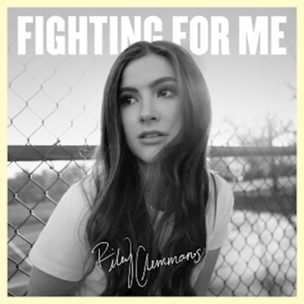Riley Clemmons \”Fighting For Me\”