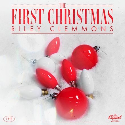 Riley Clemmons – The First Christmas